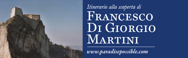 itinerario Francesco di Giorgio MArtini rocche e architettura nelle Marche